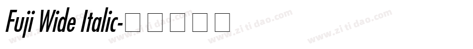 Fuji Wide Italic字体转换